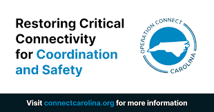 Restoring critical connectivity for coordination and safety, with the Operation Connect Carolina logo and website link.